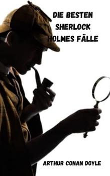 Die besten Sherlock Holmes Fälle