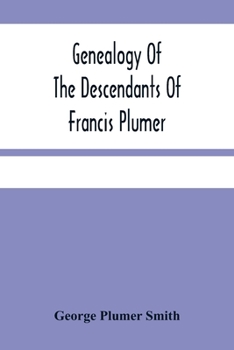 Paperback Genealogy Of The Descendants Of Francis Plumer Book