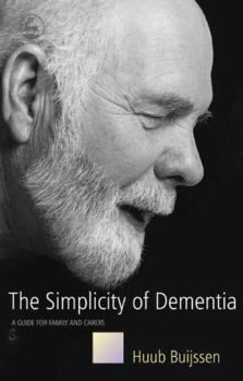 Paperback The Simplicity of Dementia: A Guide for Family and Carers Book