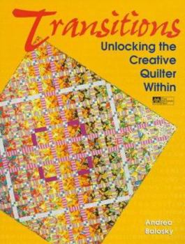 Paperback Transitions: Unlocking the Creative Quilter Within Book