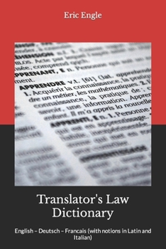 Paperback Translator's Law Dictionary: English - Deutsch - Francais (with notions in Latin and Italian) Book