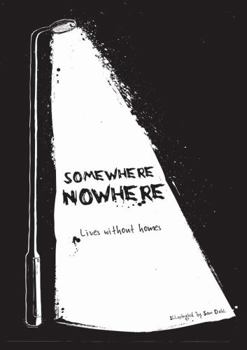 Paperback Somewhere Nowhere: Lives Without Homes Book