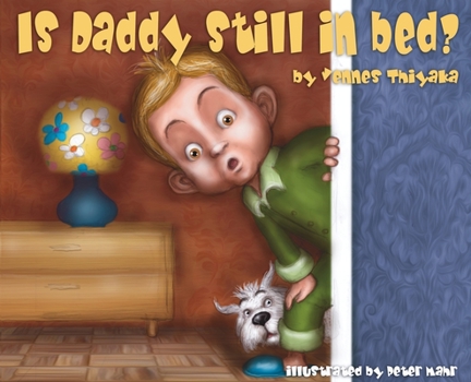 Hardcover Is Daddy Still In Bed? (Large Print) [Large Print] Book