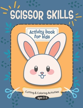 Scissor skills activity book: Cutting and Coloring Activities for kids and toddlers 3-5 (Activity book for kids)