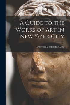 Paperback A Guide to the Works of Art in New York City Book