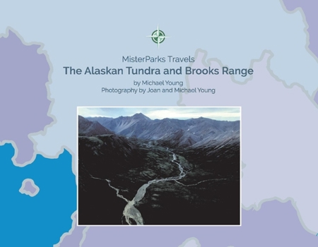 Paperback The Alaskan Tundra and Brooks Range: Volume 1 Book