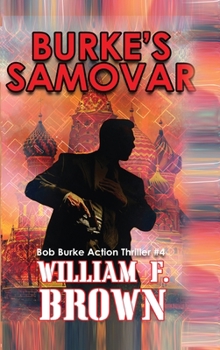Hardcover Burke's Samovar: Bob Burke Suspense Thriller #4 Book