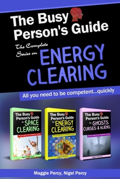 Paperback The Busy Person's Guide: The Complete Series on Energy Clearing Book