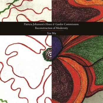 Paperback Patricia Johanson's House and Garden Commission: Re-Construction of Modernity Book