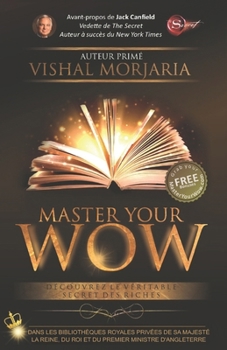 Paperback Master Your Wow: Découvrez Le Véritable Secret Des Riches [French] Book