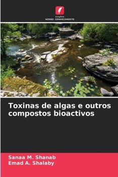 Paperback Toxinas de algas e outros compostos bioactivos [Portuguese] Book