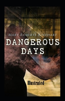Paperback Dangerous Days Illustrated Book
