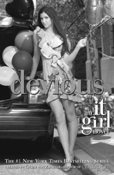 Devious (It Girl, #9) - Book #9 of the It Girl