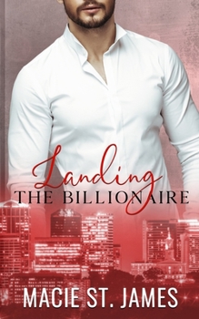 Landing the Billionaire: A Sweet Enemies to Lovers Romance - Book #1 of the Music City Billionaires