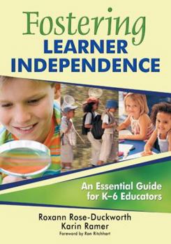 Paperback Fostering Learner Independence: A Guide for K-6 Educators Book