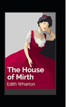 Paperback The House of Mirth Illustrated Book