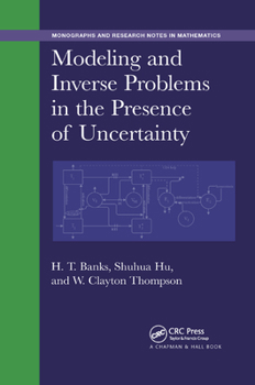 Paperback Modeling and Inverse Problems in the Presence of Uncertainty Book