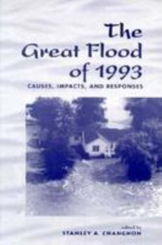 Paperback The Great Flood of 1993: Causes, Impacts, and Responses Book