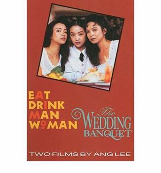 Paperback Eat Drink Man Woman/The Wedding Banquet: Two Films Book