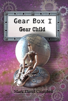 Gear Box I: Gear Child (Gear Box Trilogy)