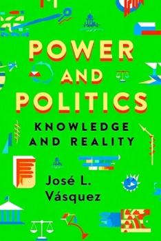 Paperback Power and Politics: Their Knowledge and Reality Book