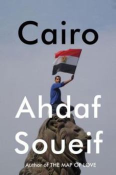 Hardcover Cairo: Memoir of a City Transformed Book