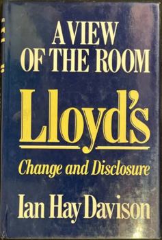 Hardcover Lloyd's: A view of the room : change and disclosure Book