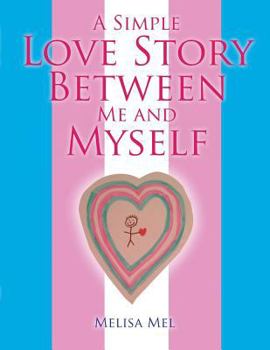 Paperback A Simple Love Story Between Me and Myself Book