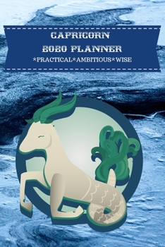 Capricorn: Practical*ambitious*wise