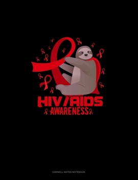 HIV AIDS Awareness Sloth: Cornell Notes Notebook