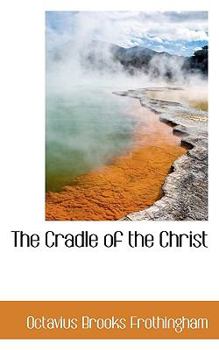Paperback The Cradle of the Christ Book