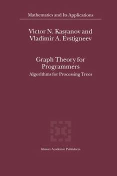 Hardcover Graph Theory for Programmers: Algorithms for Processing Trees Book