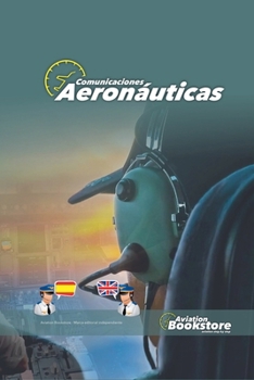 Comunicaciones Aeronáuticas (Aviación) (Spanish Edition)