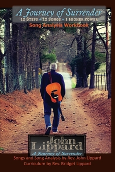 Paperback A Journey of Surrender: 12 Steps + 12 Songs + 1 Higher Power Book