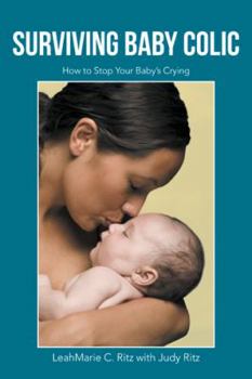 Hardcover Surviving Baby Colic: How to Stop Your Baby's Crying Book