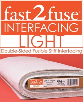 Misc. Fast2fuse Light Interfacing Bolt, 20 X 10 Yards: Double-Sided Fusible Stiff Interfacing Book
