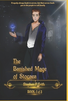The Banished Mage of Stocaea Part 1: Book One of the ELU