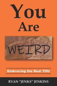 Paperback You Are WEIRD: Embracing the Real YOU Book