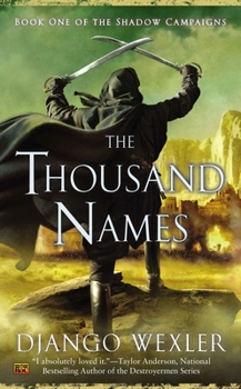 The Thousand Names - Book #1 of the Shadow Campaigns