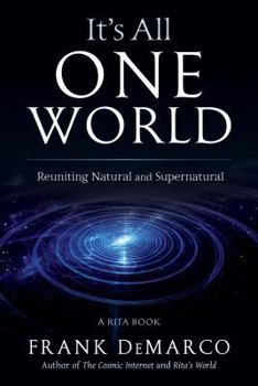 Paperback It's All One World: Reuniting Natural and Supernatural Book