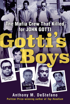 Paperback Gotti's Boys: The Mafia Crew That Killed for John Gotti Book
