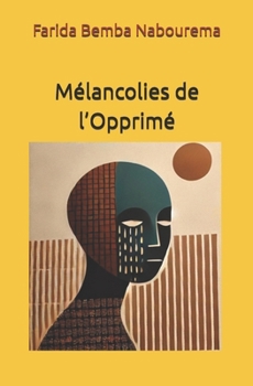 Paperback Mélancolies de l'Opprimé [French] Book