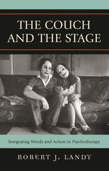 Hardcover Couch and the Stage: Integrating Words and Action in Psychotherapy Book
