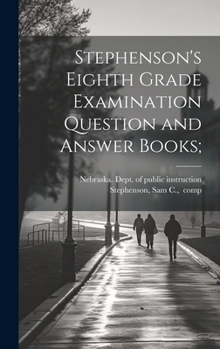 Hardcover Stephenson's Eighth Grade Examination Question and Answer Books; Book