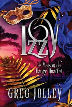 Hardcover Izzy: Book Four of the Maison de Danse Quartet Book