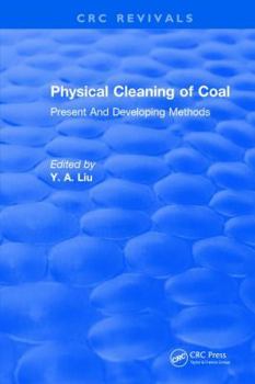 Hardcover Physical Cleaning of Coal: Present Developing Methods Book