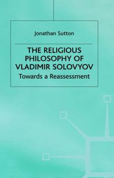 Hardcover The Religious Philosophy of Vladimir Solovyov: Towards a Reassessment Book