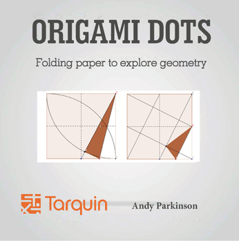 Paperback Origami Dots: Folding Paper to Explore Geometry Book