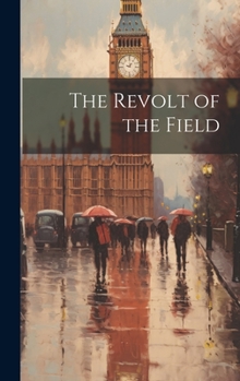 Hardcover The Revolt of the Field Book