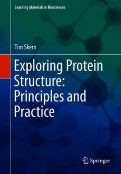 Paperback Exploring Protein Structure: Principles and Practice Book